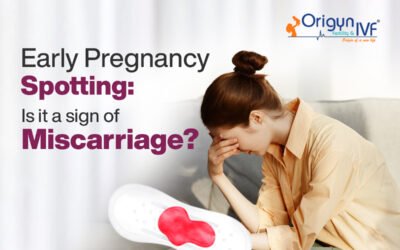 Early Pregnancy Spotting: Is It a Sign of Miscarriage?