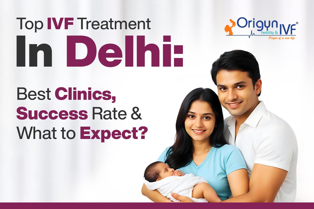 IVF treatment in Delhi
