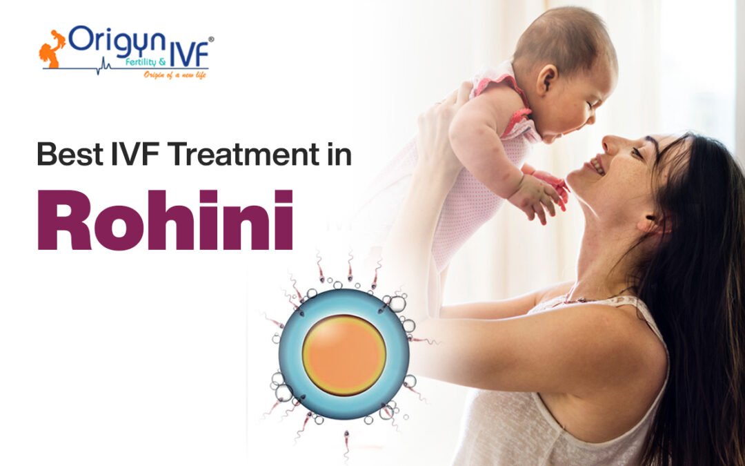 Best IVF Treatment in Rohini, Delhi 2026
