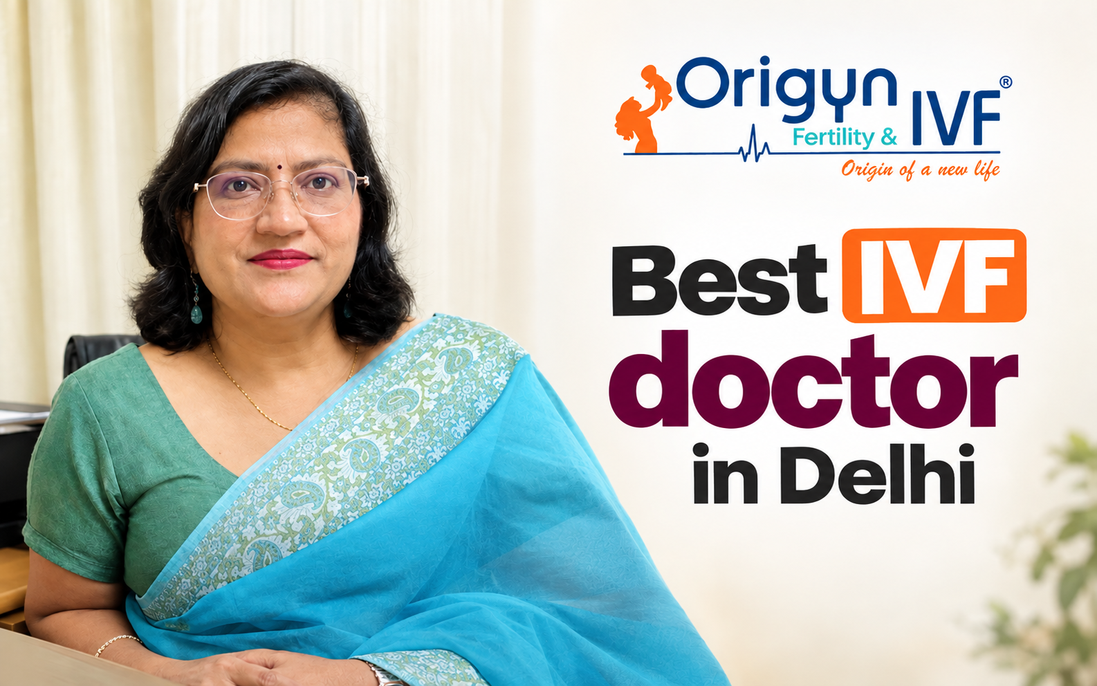 Best IVF Doctor in Delhi